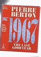 1967 -The Last Good Year ---a Signed Copy ---by Pierre Berton ...