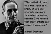 Marcel Duchamp Quotes | Marcel duchamp, Artist quotes, Quotes