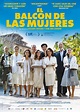 Película: El Balcón de las Mujeres (2016) | abandomoviez.net