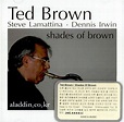 알라딘: [수입] Ted Brown - Shades Of Brown