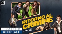 Ritorno al Crimine, Il Trailer Ufficiale del Film - HD - Film (2020)