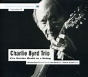 I've Got The World On A String : Charlie Byrd | HMV&BOOKS online - 74504