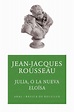 Julia o la nueva Eloísa de Jean-Jacques Rousseau - Libro - Leer en línea