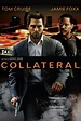 Collateral (2004) - Posters — The Movie Database (TMDb)