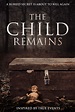 The Child Remains (2017) - Rotten Tomatoes