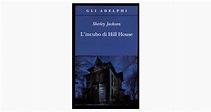 "L'INCUBO DI HILL HOUSE" DI SHIRLEY JACKSON • Let's Book