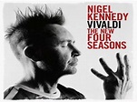 Nigel Kennedy Vivaldi: The New Four Seasons, album review | The ...