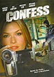 Confess (2005) - FilmAffinity