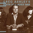 Death of a Ladies' Man | Greg Ashley | Guitars and Bongos Records
