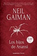 Libro Los hijos de Anansi, Neil Gaiman, ISBN 9788416859689. Comprar en ...