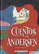 CUENTOS DE ANDERSEN - HANS CHRISTIAN ANDERSEN - 9788417430740