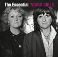 The Essential Indigo Girls - Indigo Girls | Songs, Reviews, Credits ...