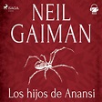 Los hijos de Anansi by Neil Gaiman | Goodreads