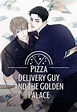 Ler Pizza Delivery Guy and The Gold Palace - Capítulo 62 online - LerYaoi