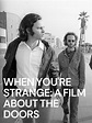 Prime Video: When You’re Strange: A Film About the Doors