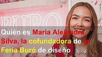 Quién es María Alejandra Silva, la cofundadora de la Feria Buró de ...