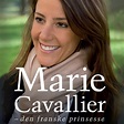 Marie Cavallier: Den franske prinsesse (Lydbog, zip_mp3, Dansk) af John ...