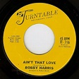 Derek's Daily 45: BOBBY HARRIS - AIN'T THAT LOVE