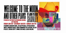 WELCOME TO THE MOON AND OTHER PLAYS BY JOHN PATRICK SHANLEY | Humanitix