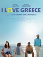 I Love Greece : Extra Large Movie Poster Image - IMP Awards