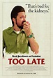 Too Late (2016) Poster #1 - Trailer Addict