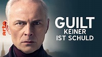 Guilt – Keiner ist schuld - Fernsehfilme und Serien | ARTE
