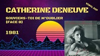 Catherine Deneuve - Souviens toi De M'oublier (Face B) (1981) - YouTube