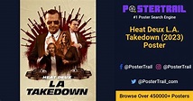 Heat Deux L.a. Takedown (2023) Poster | PosterTrail.com