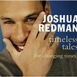 Timeless Tales By Joshua Redman On Audio CD Album 1998