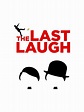 The Last Laugh (2016) - Rotten Tomatoes