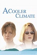 A Cooler Climate (1999) — The Movie Database (TMDB)