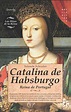 Leer Catalina de Habsburgo de Yolanda Scheuber libro completo online ...