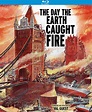 The Day the Earth Caught Fire (Special Edition) - Kino Lorber Theatrical