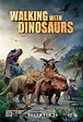 Walking with Dinosaurs (2013) Poster #1 - Trailer Addict