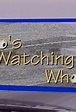 Who's Watching Who? (TV Movie 2000) - IMDb