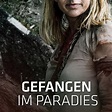 Gefangen im Paradies (2016) - FAMES