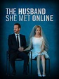 Watch THE HUSBAND SHE MET ONLINE | Prime Video