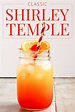 The 13+ Reasons for Shirley Temple Drink Recipe: They are so simple to ...