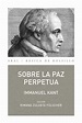 Sobre la paz perpetua de Immanuel Kant - Libro - Leer en línea