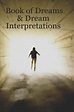 Book of Dreams & Dream Interpretations by Douglas Hensley, Paperback ...