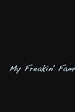 My Freakin' Family (TV Movie 2011) - IMDb
