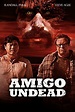 Amigo Undead (2015) — The Movie Database (TMDB)