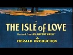 The Isle Of Love | 1922 | starring Rudolph Valentino | directed by Fred ...
