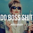 7 ways to know you’re a boss lady – Boss Lady
