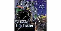 The World of Tim Frazer (Tim Frazer, #1) by Francis Durbridge