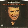 Sonny James - When The Snow Is On The Roses | Discogs