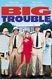 Big Trouble (1986) - Rotten Tomatoes