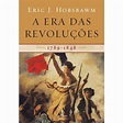 Livro - A era das revoluções: 1789-1848 | Submarino