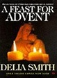A Feast for Advent: Delia Smith: 9780745935195: Amazon.com: Books