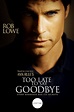 Too Late to Say Goodbye (2009) - Posters — The Movie Database (TMDB)